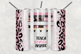 Teach, Love, Inspire Tumbler